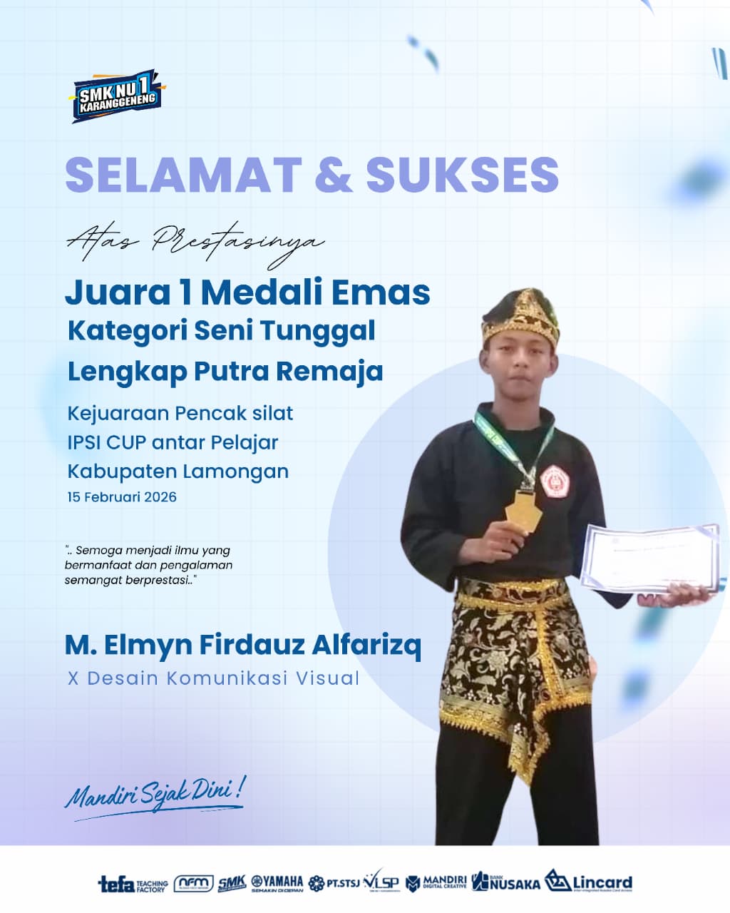 Juara 1 Kategori Seni Tunggal Lengkap Putra Remaja dalam Kejuaraan Pencak Silat IPSI CUP Antar Pelajar Kabupaten Lamongan